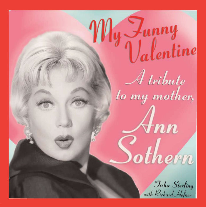 My Funny Valentine: A Tribute to My Mother, Ann Sothern by Tisha Sterling (paperback)