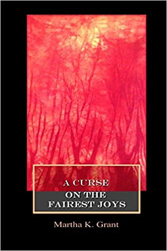 A Curse on the Fairest Joys