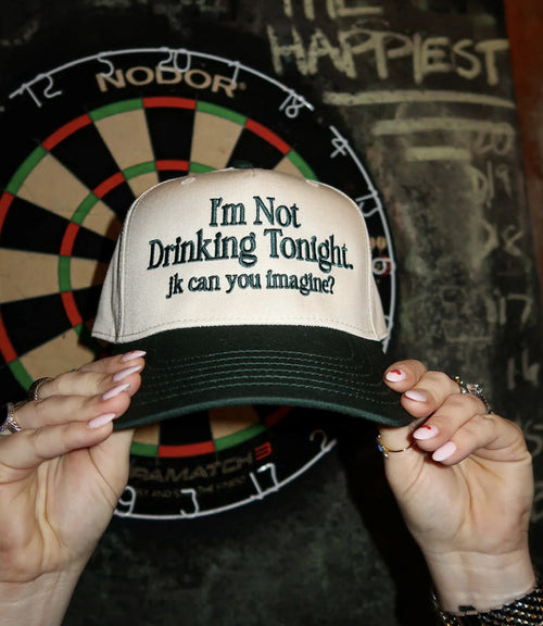 I'm not Drinking Tonight Trucker Hat