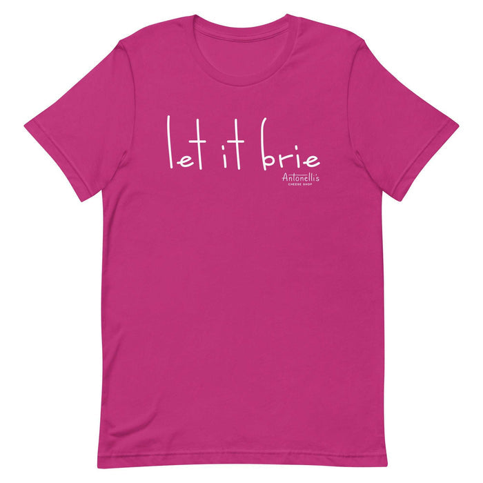 "Let it Brie" Unisex T-Shirt in pink with white text, soft cotton blend, available in multiple sizes.