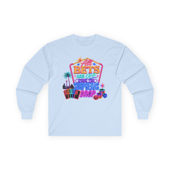 Long Sleeve Tee — 'All Bets Are Off" (No Logo)