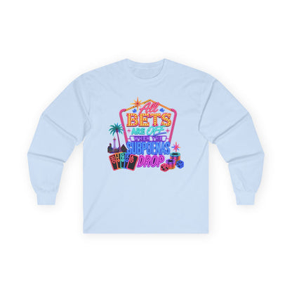 Long Sleeve Tee — 'All Bets Are Off" (No Logo)