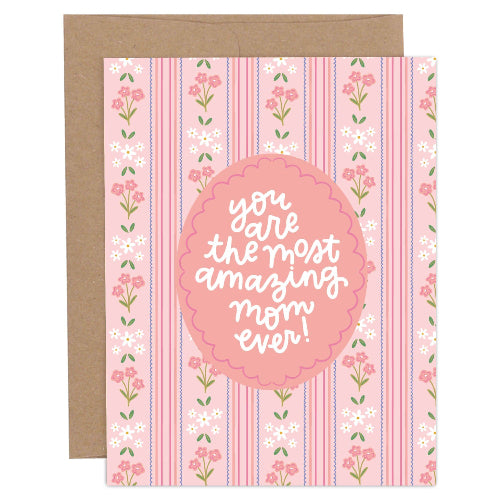 Pippi Post Most Amazing Mom Ever Floral Mother's Day Greeting Card