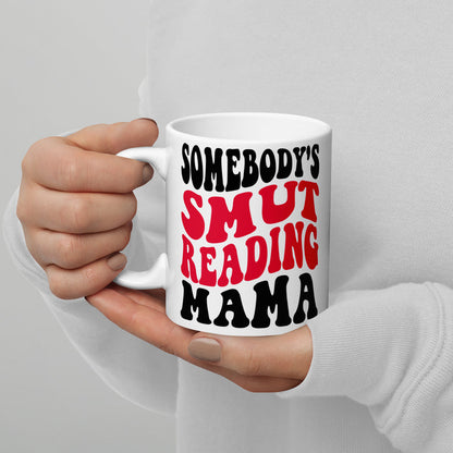 Somebody's Smut Reading Mama Mug
