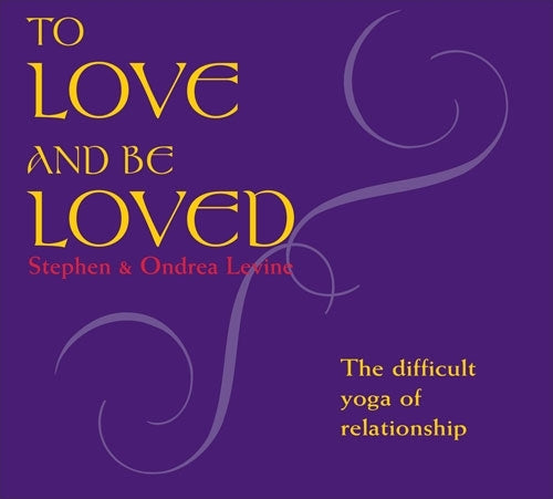 To Love and Be Loved